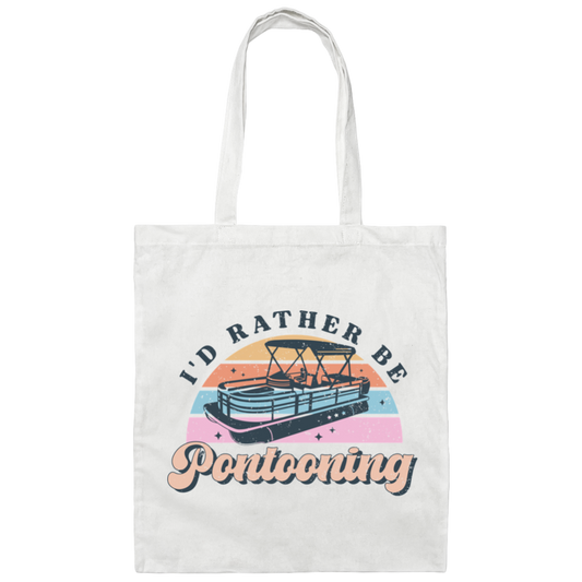 I'D RATHER BE PONTOONING | Tote Bag