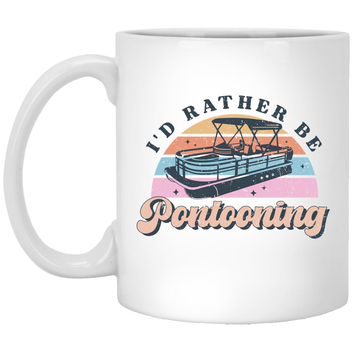 I'D RATHER BE PONTOONING | White Mug