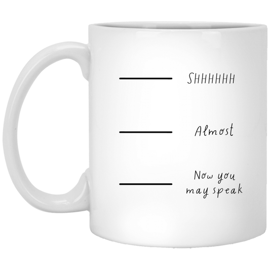 Now You May Speak | Mug