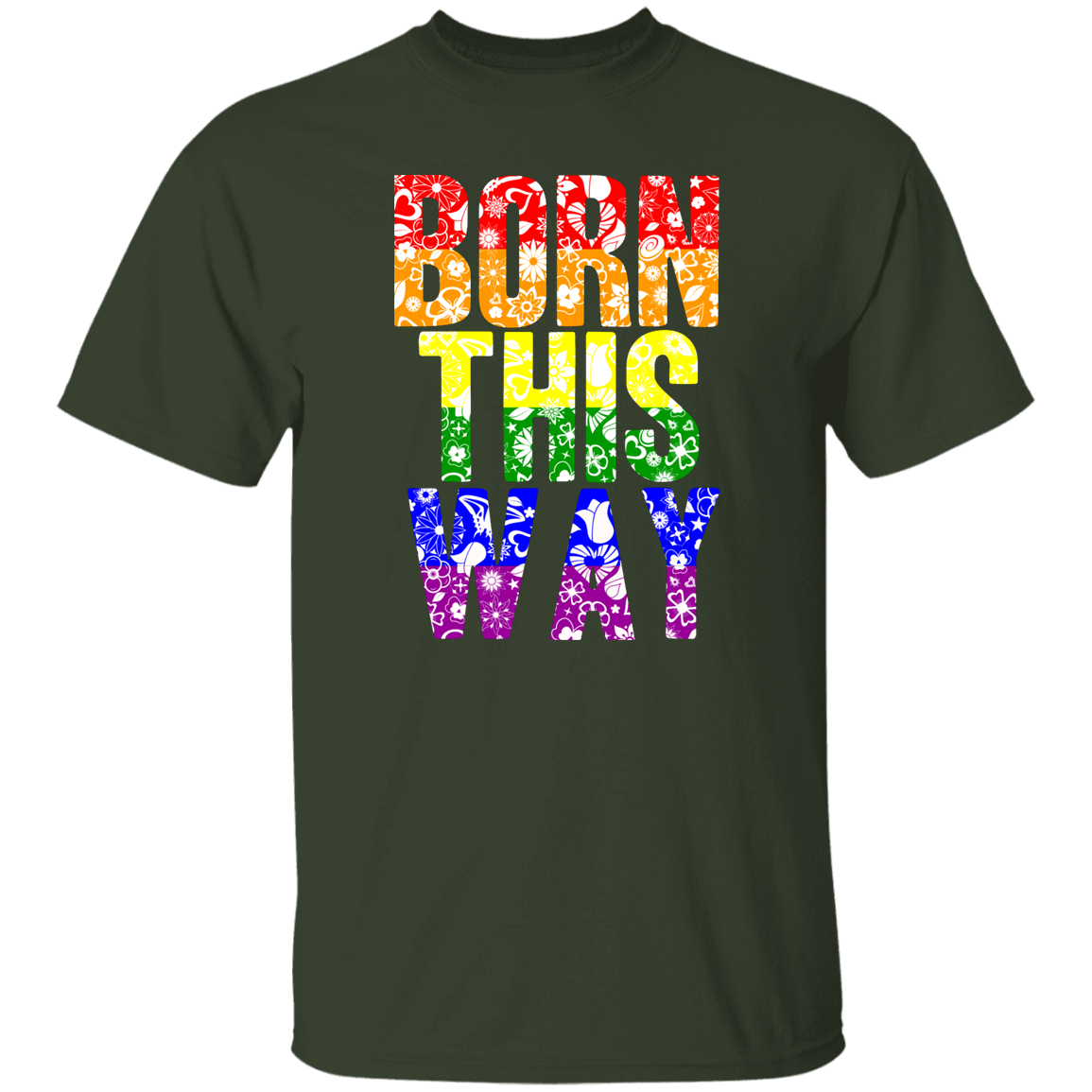 Born This Way |  Pride Month | T-Shirt