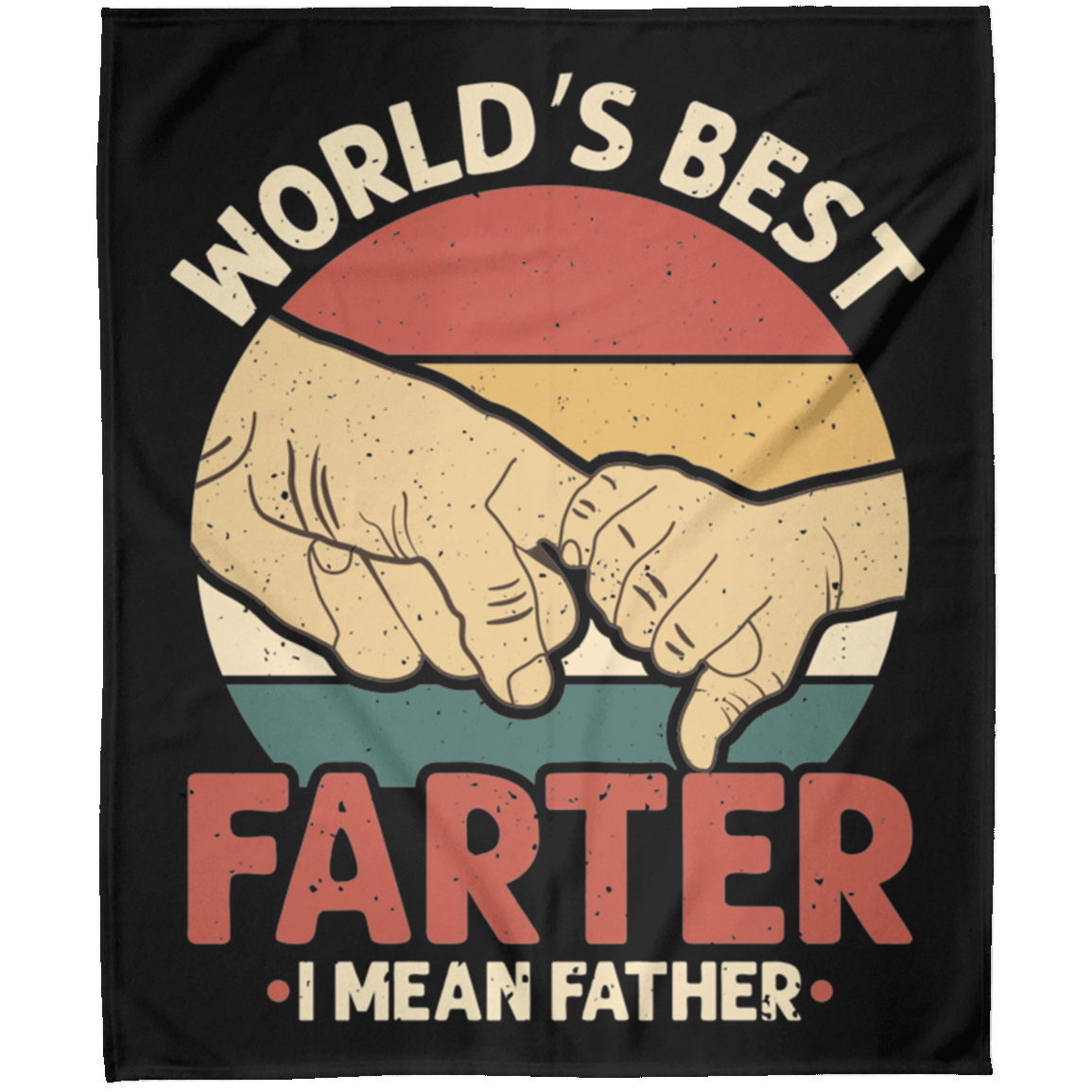 World's Best Farter | I Mean Father | Father's Day | Blanket 50x60