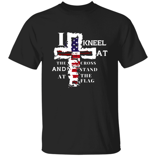 I Kneel At The Cross & Stand At The Flag 🇺🇸 | T-Shirt