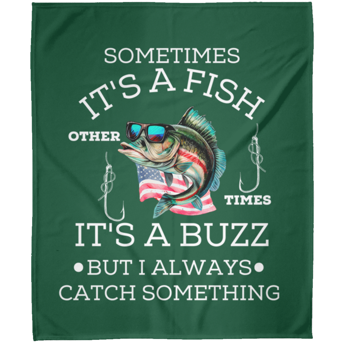 SOMETIMES IT'S A FISH | OTHER TIMES IT'S A BUZZ |  Fleece Blanket 50x60