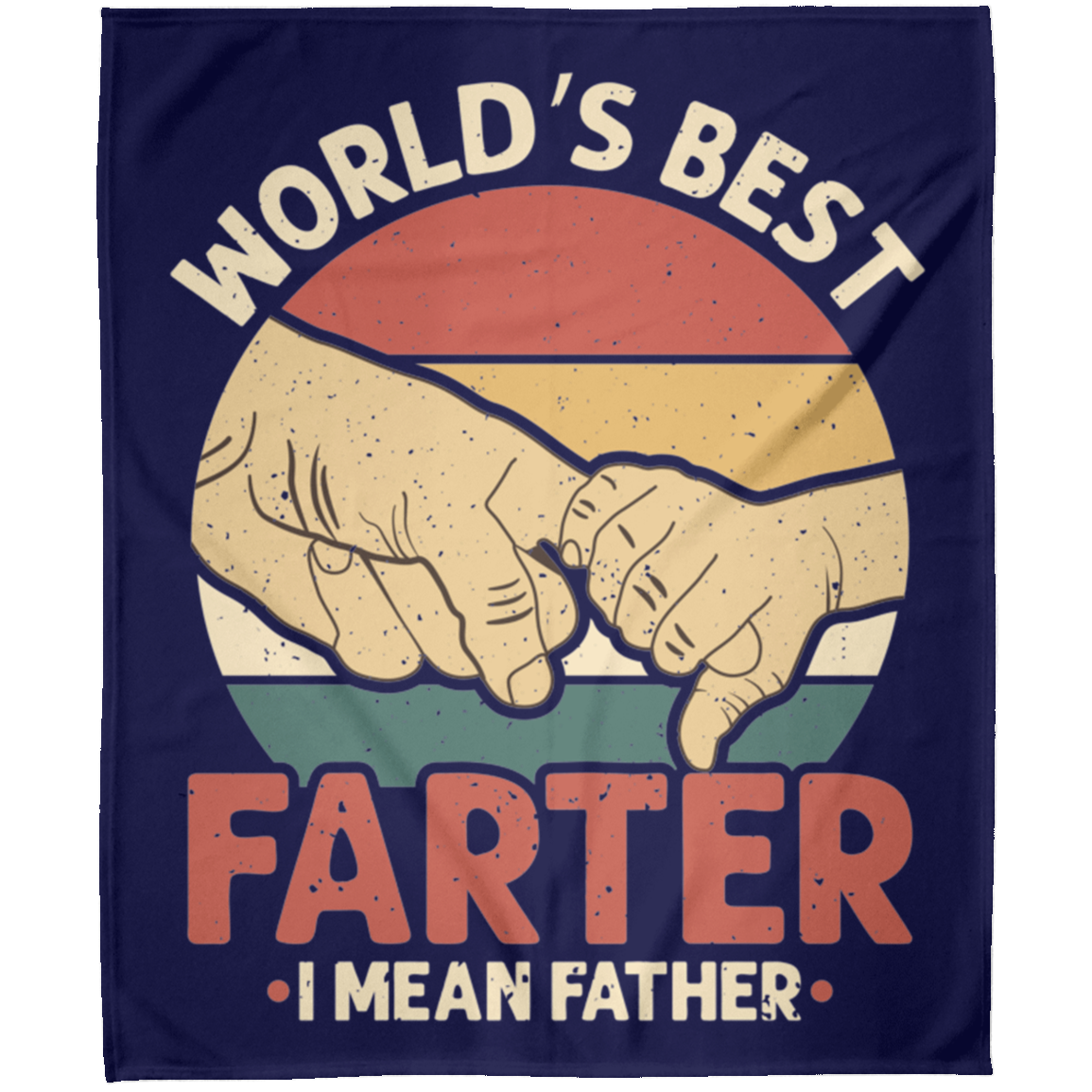 World's Best Farter | I Mean Father | Father's Day | Blanket 50x60