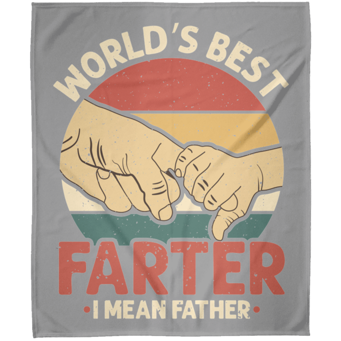 World's Best Farter | I Mean Father | Father's Day | Blanket 50x60