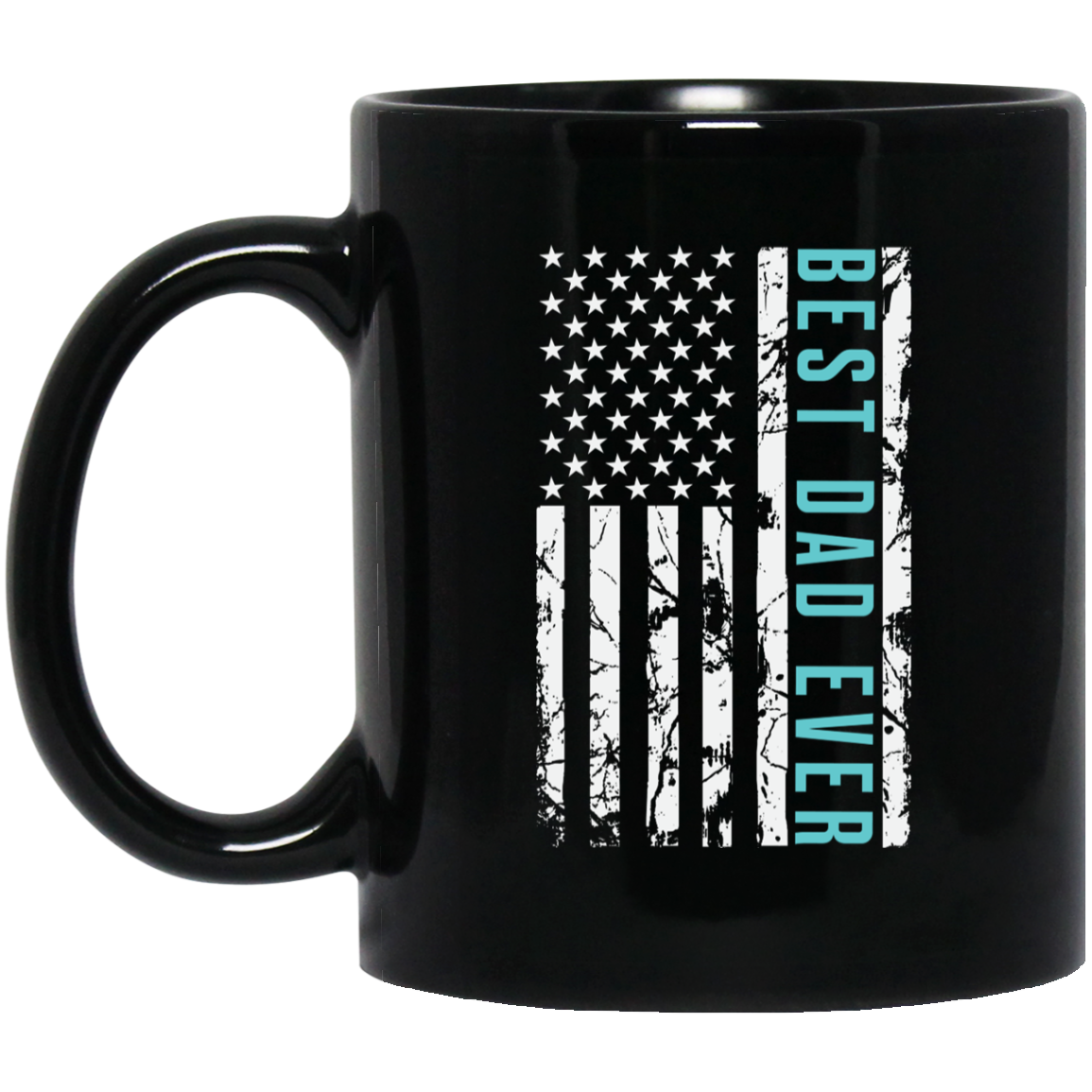 BEST DAD EVER | FATHER'S DAY | FLAG | 11 oz. Black Mug