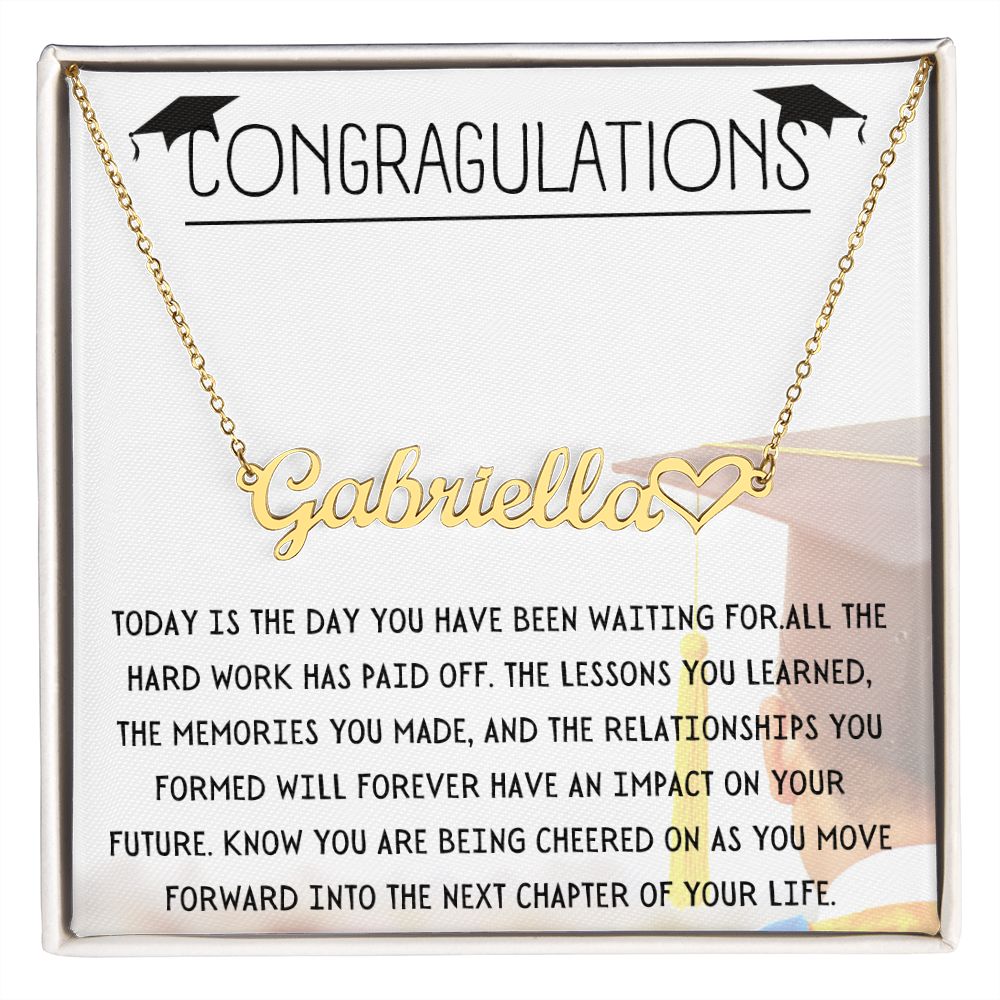 Graduation Today Is The Day | Congratulations | Heart Name Necklace