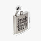 Drink Responsibly Don't Spill It 6oz Stainless Steel Hip Flask